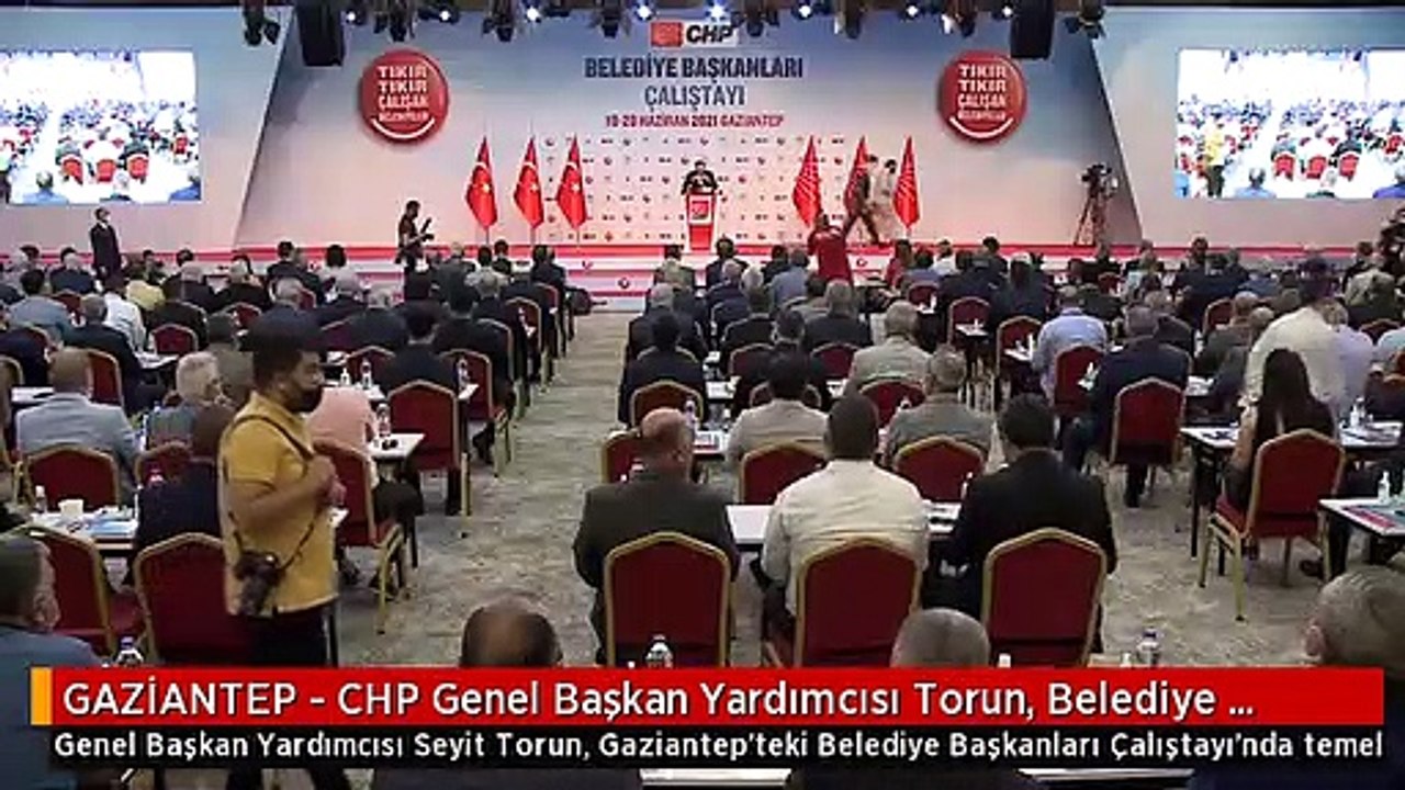 GAZİANTEP - CHP Genel Başkan Yardımcısı Torun, Belediye Başkanları Çalıştayı'nda konuştu