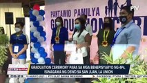 Graduation ceremony para sa mga benepisyaryo ng 4Ps, isinagawa ng DSWD sa San Juan, La Union