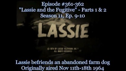 Lassie - Episodes #361-362 "Lassie And The Fugitive - Season 11, Ep 9 & 10 - 11/08-15/1964