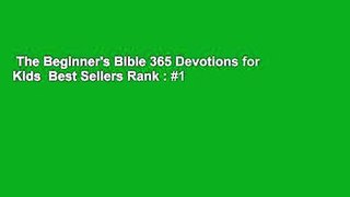 The Beginner's Bible 365 Devotions for Kids  Best Sellers Rank : #1