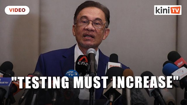 Anwar: Given the 'slowness of vaccines', testing must increase