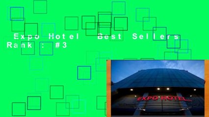 Expo Hotel  Best Sellers Rank : #3