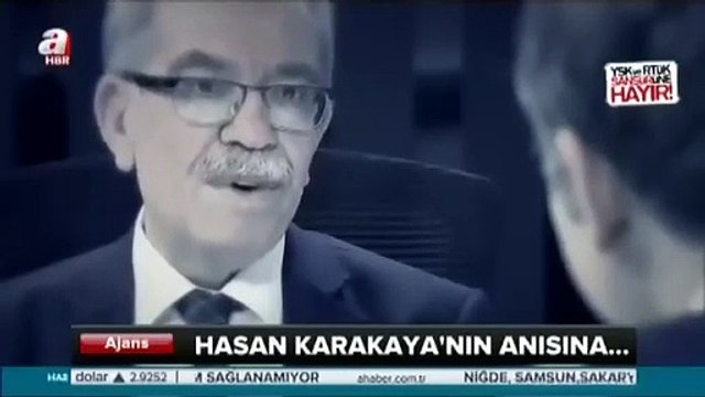 Hasan Karakaya Ağabey'in anısına..