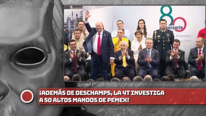 ¡Además de Romero Deschamps, la 4T investiga a 50 altos mandos de PEMEX!