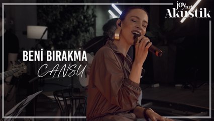 Cansu - Beni Bırakma | JoyTurk Akustik