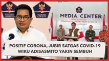 Positif Corona, Jubir Satgas Covid-19 Wiku Adisasmito Yakin Sembuh