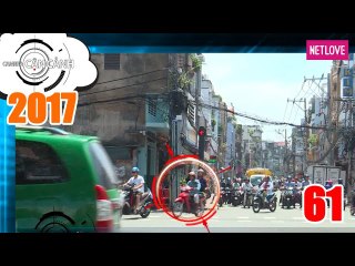 Camera Cận Cảnh 2017 - Tập 61: Từ câu chuyện vượt đèn đỏ
