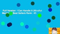 Full Version  I Can Handle It (Mindful Mantras)  Best Sellers Rank : #5