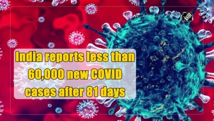 India reports less than 60 K new Covid cases after 81 days, 1,576 deaths