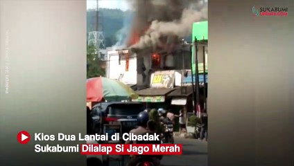 Kios Dua Lantai di Cibadak Sukabumi Dilalap Si Jago Merah