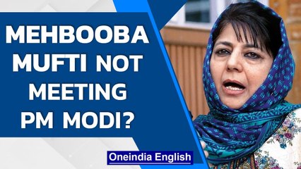 Download Video: Mehbooba Mufti likely to skip meeting with PM Modi; Farooq Abdullah may go instead | Oneindia News