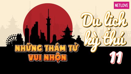 Những Thám Tử Vui Nhộn | Nhật Bản - Tập 11