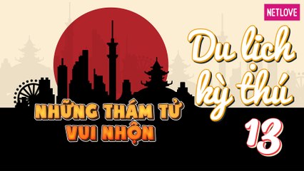 Những Thám Tử Vui Nhộn | Nhật Bản - Tập 13