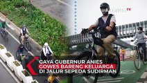 Gaya Gubernur Anies Gowes Bareng Keluarga di Jalur Sepeda Sudirman