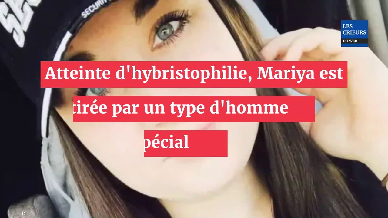 Atteinte d'hybristophilie, Mariya est attirée par un type d'homme très spécial