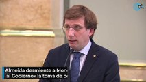 Almeida desmiente a Moncloa: «Por supuesto se comunicó al Gobierno» la toma de posesión de Ayuso