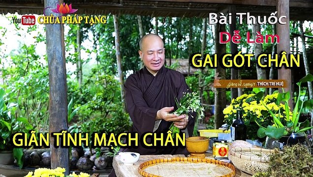 Phương Pháp Chữa Gai Gót Chân, Thốn Gót, Giãn Tĩnh Mạch Chân Rất Hiệu Quả. Chùa Pháp Tạng