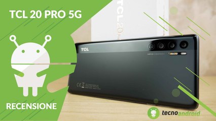 RECENSIONE TCL 20 Pro 5G: focus su display e design
