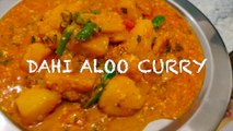 दही आलू करी बनाने का तरीका || Dahi Aloo Curry || Dahi Aloo Recipe  - Sandhya Tripathi