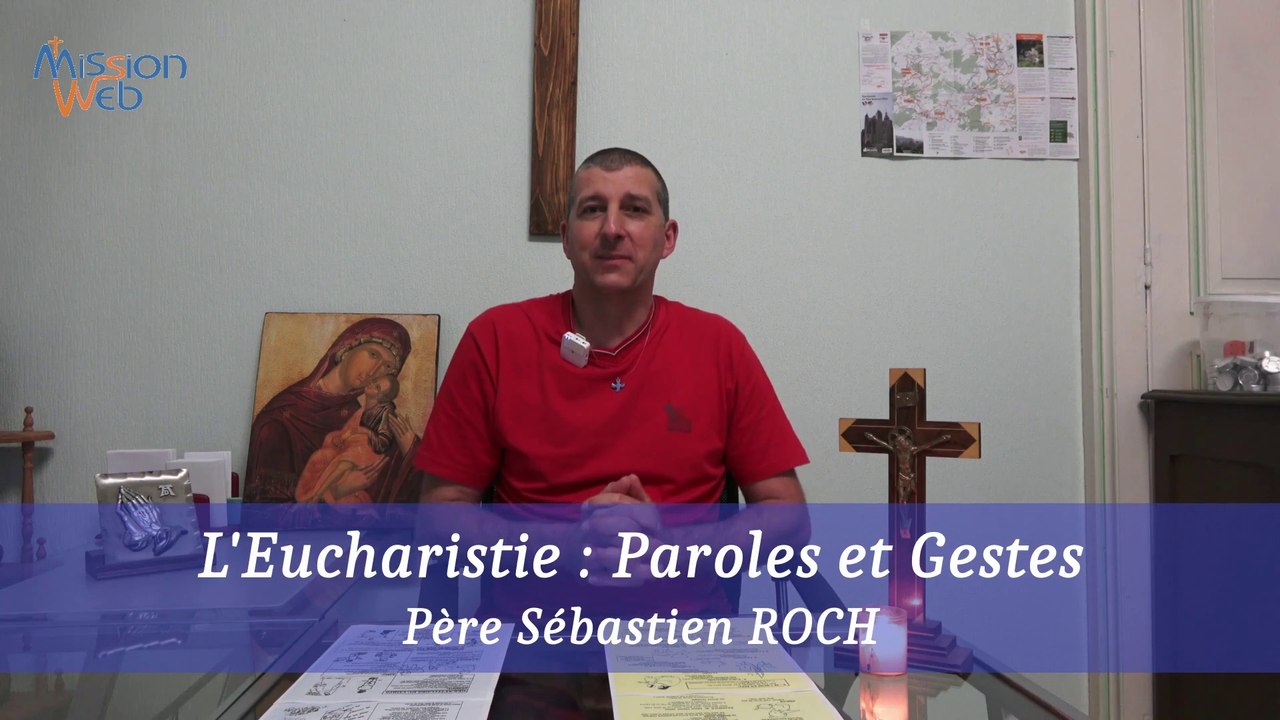 L'Eucharistie : Paroles et Gestes - Père ROCH