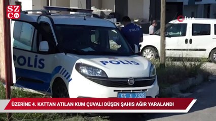 下载视频: Üzerine 4. kattan atılan kum çuvalı düşen şahıs ağır yaralandı