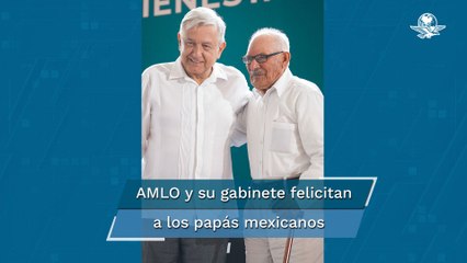 AMLO envía mensaje de felicitación por el Día del Padre