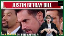 CBS The Bold and the Beautiful Spoilers Justin betrayed Bill, robbed the company