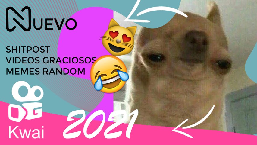 Shitpost MEMES y Shitposting en Español, Modo: KWAI Compilación JUNIO 2021.