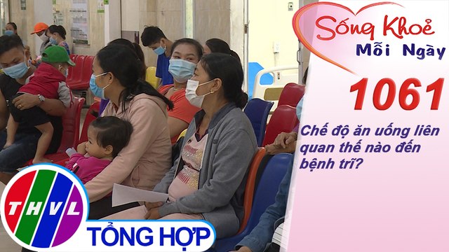 Chế độ ăn uống liên quan thế nào đến bệnh trĩ? ​​| Sống khỏe mỗi ngày - Kỳ 1061