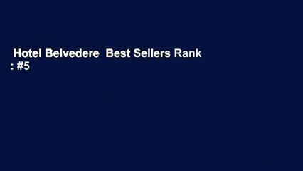 Hotel Belvedere  Best Sellers Rank : #5