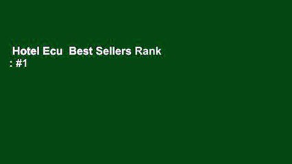 Hotel Ecu  Best Sellers Rank : #1