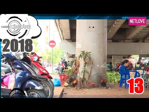 Camera Cận Cảnh 2018 - Tập 13: Nạn chiếm dụng gầm cầu