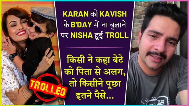 Nisha Gets Trolled For Not Inviting Karan In Kavish's Birthday Party