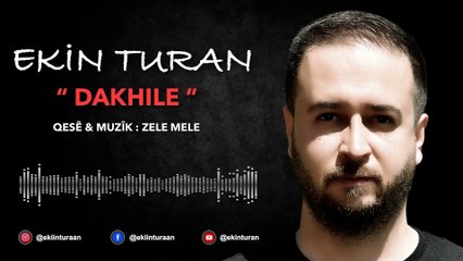 Ekin Turan - Dakhıle (Official Audio)