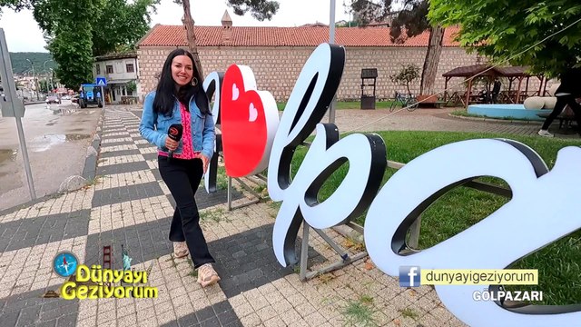 Dünyayı Geziyorum - Gölpazarı | 20 Haziran 2021