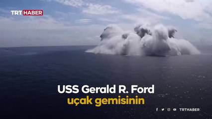 ABD'de uçak gemisine dayanıklılık testi: 18 tondan fazla patlayıcı kullanıldı