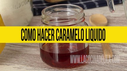 Cómo hacer caramelo líquido ✅