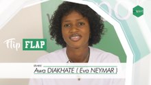 Flip Flap avec Awa Diakhaté ( Eva NEYMAR ) - «ma première paire de godasse ...»