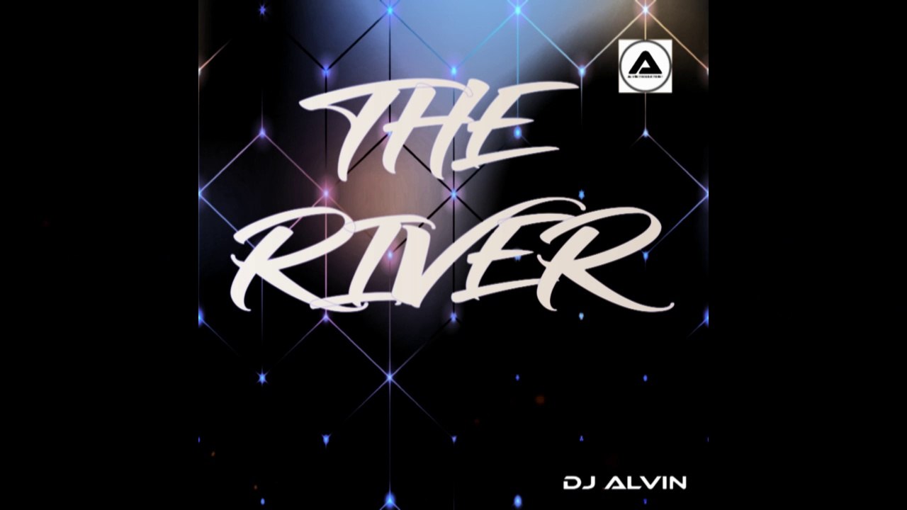 DJ Alvin - The River