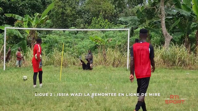 LIGUE 2 : Issia Wazi la remontée en ligne de mire