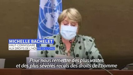 ONU: Bachelet dénonce "les plus vastes et les plus sévères" reculs des droits humains
