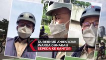 Sambil Ngevlog, Anies Ajak Warga untuk Bersepeda ke Kantor