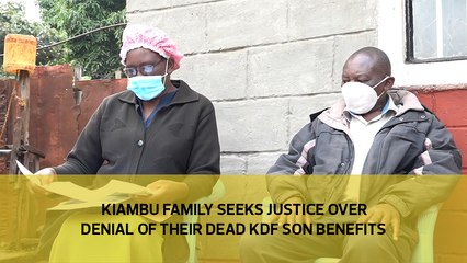 Kiambu family seeks justice over denial of their dead KDF son benefits