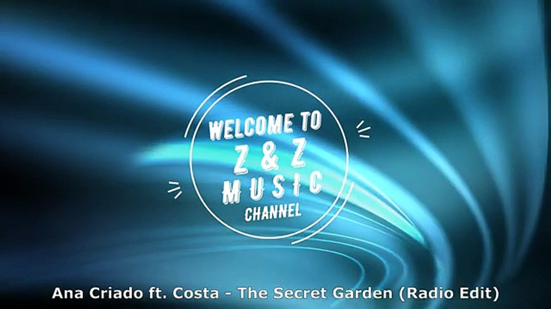 ⁣Ana Criado ft. Costa - The Secret Garden (Radio Edit)