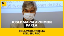 Josep Maria Argimon, parla de la variant Delta i el seu risc