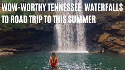 Mesmerizing Tennessee Waterfalls To Road Trip To This Summer