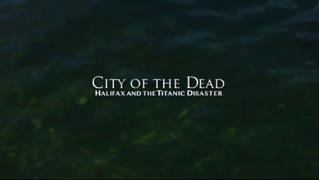 City of the Dead  - Halifax and the Titanic Disaster