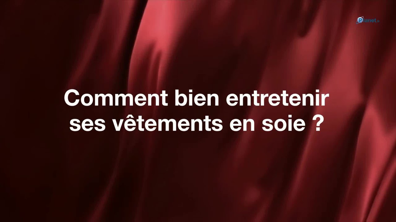 Comment bien entretenir ses vêtements en soie ?