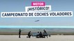 [CH] ¡Histórico! Primer Campeonato de coches voladores