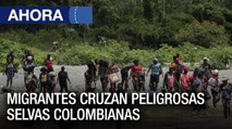Migrantes Cubanos, haitianos y venezolanos cruzan las peligrosas selvas en Colombia - #21Jun - Ahora
